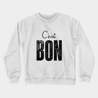 C'est Bon Crewneck Sweatshirt